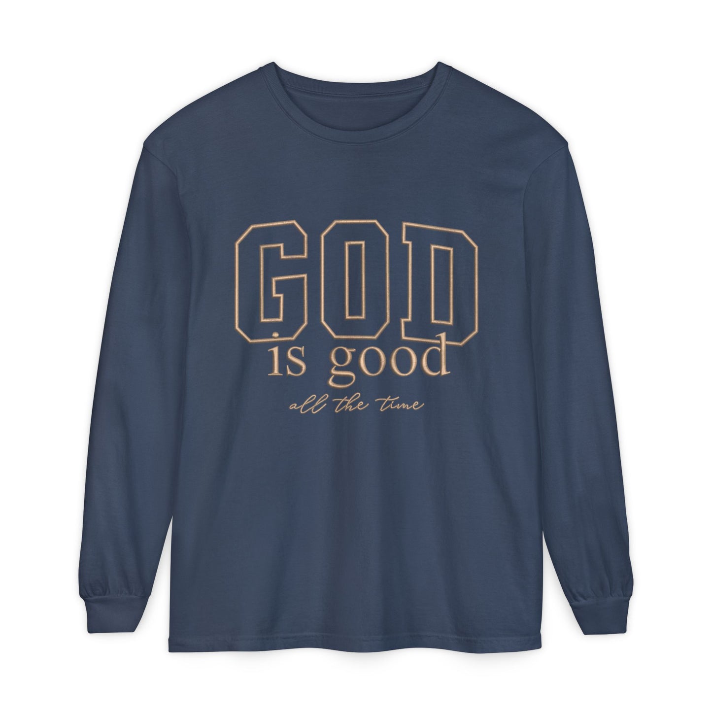 God Is Good Long Sleeve Tee — Faith-Based Inspirational Shirt