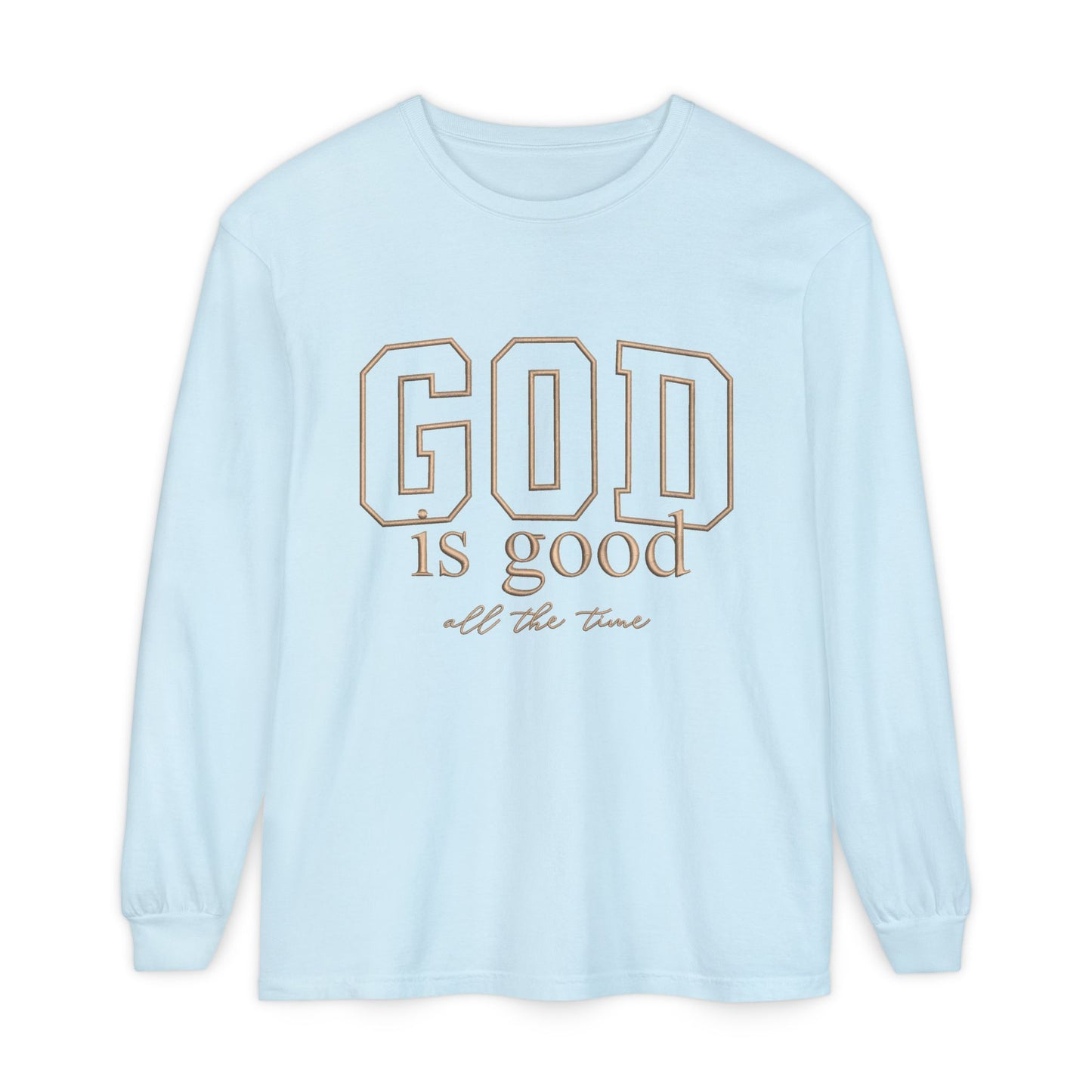 God Is Good Long Sleeve Tee — Faith-Based Inspirational Shirt