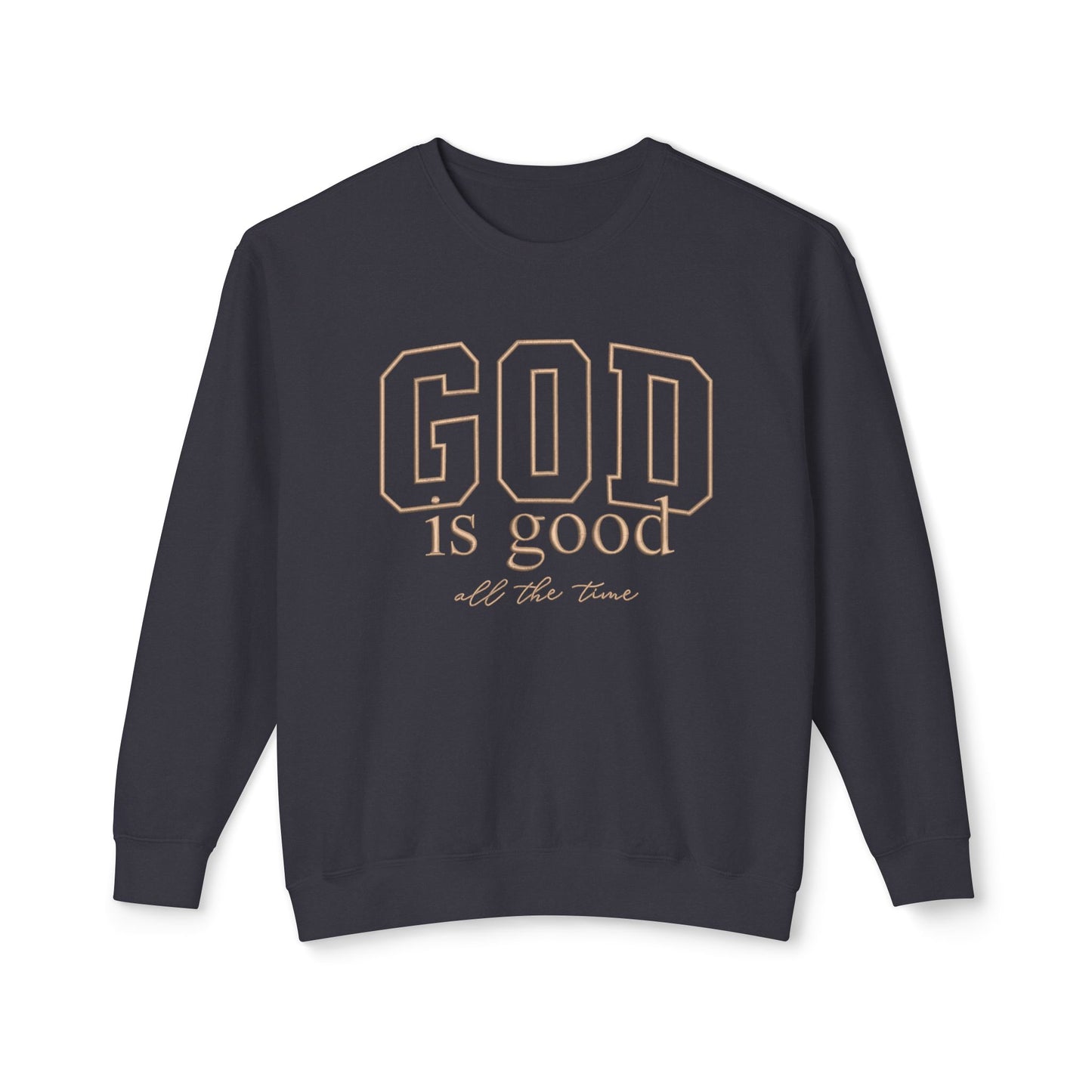God Is Good Crewneck Sweatshirt — Faith-Based Inspirational Pullover