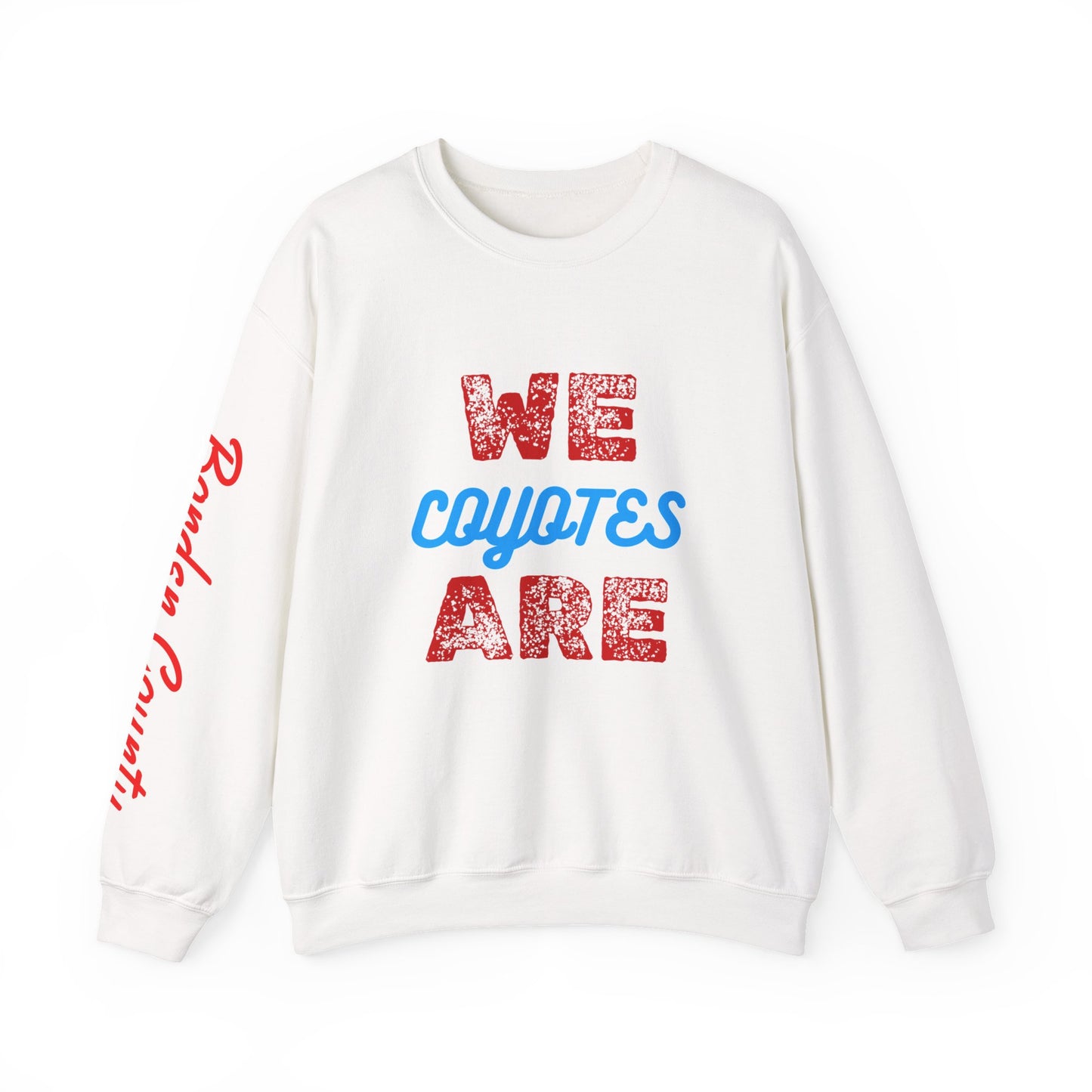 Crewneck Sweatshirt — "We Are Coyotes" School Spirit Pullover