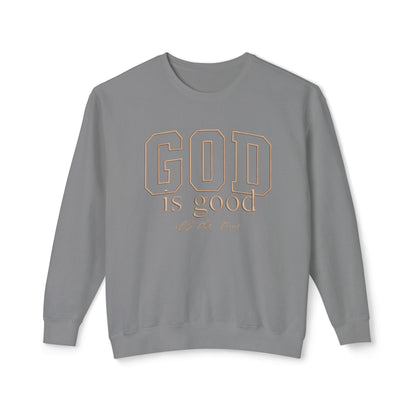 God Is Good Crewneck Sweatshirt — Faith-Based Inspirational Pullover