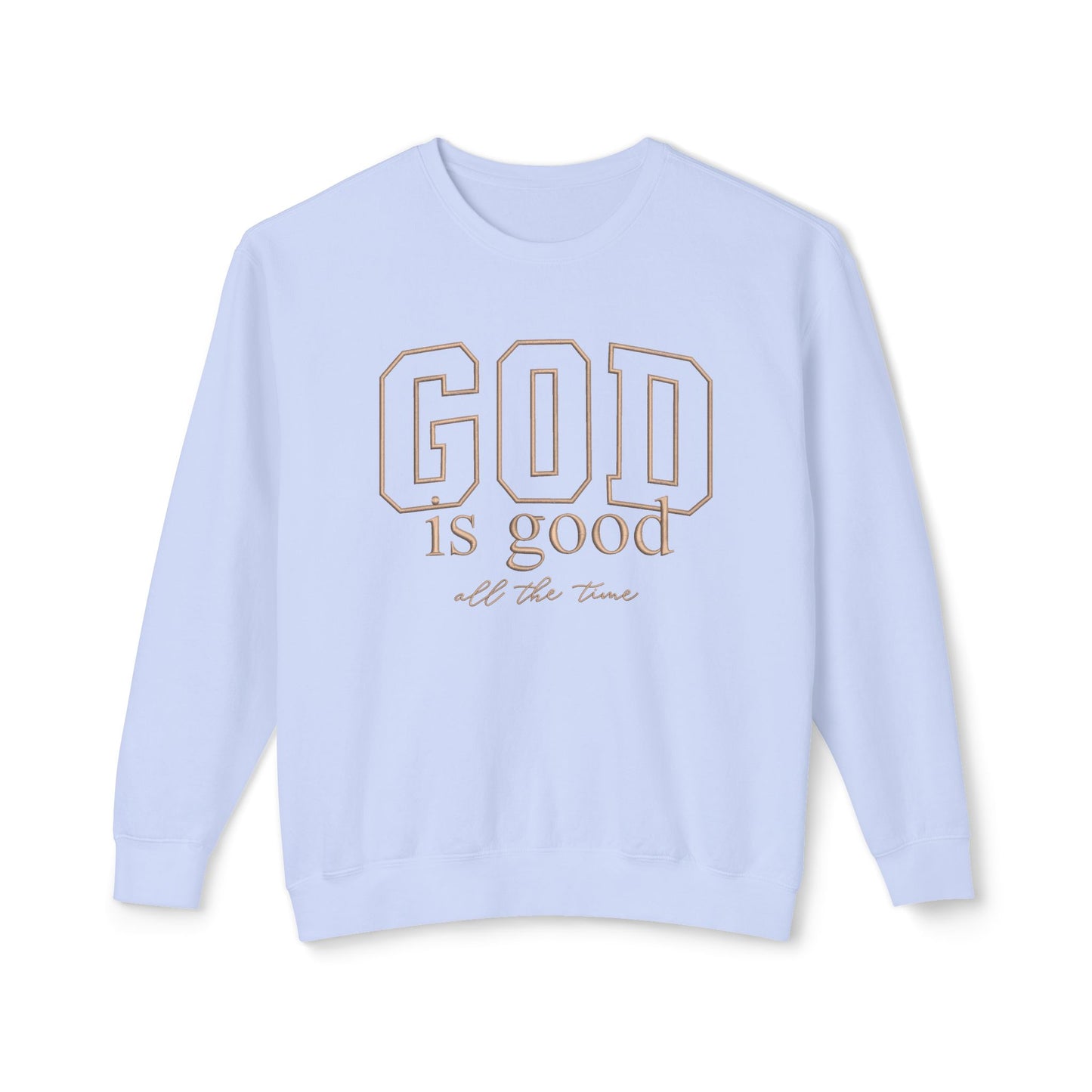 God Is Good Crewneck Sweatshirt — Faith-Based Inspirational Pullover