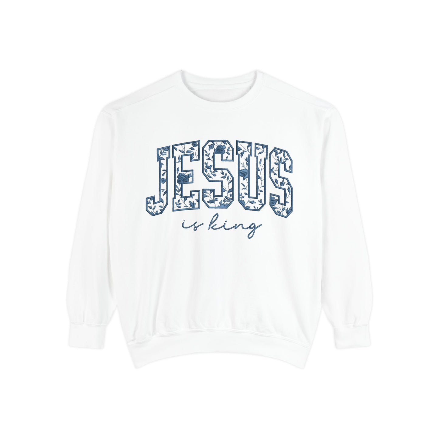 Jesus Is King Floral-Print Sweatshirt — Christian Faith Crewneck
