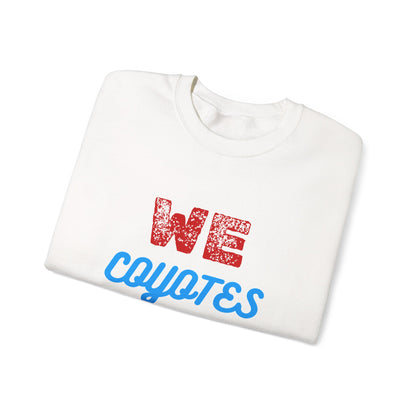 Crewneck Sweatshirt — "We Are Coyotes" School Spirit Pullover